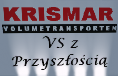 Krismar Volumetransporten, VS Z przyszłością